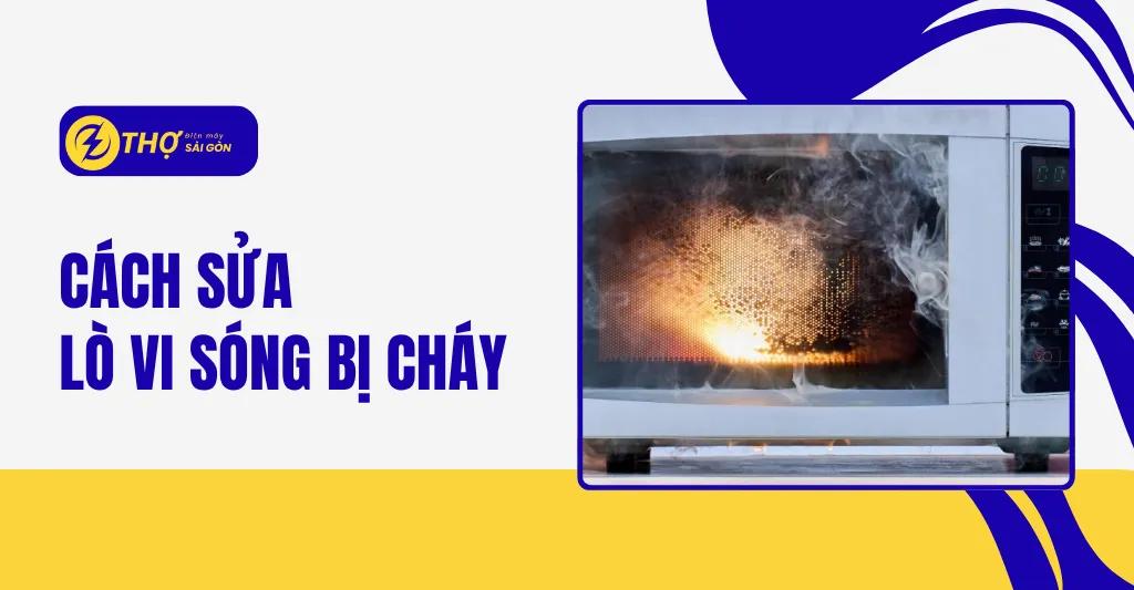 Cách sửa lò vi sóng bị cháy