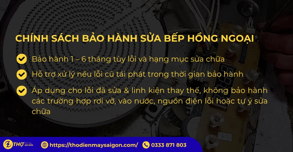 Chính sách bảo hành dịch vụ sửa bếp hồng ngoại tại Thợ Điện Máy Sài Gòn