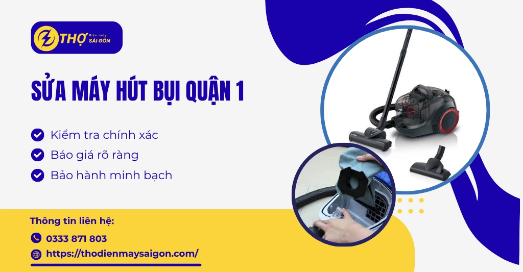 sửa máy hút bụi Quận 1