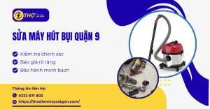 sửa máy hút bụi Quận 9